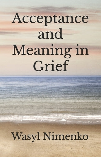 Acceptance and Meaning in Grief