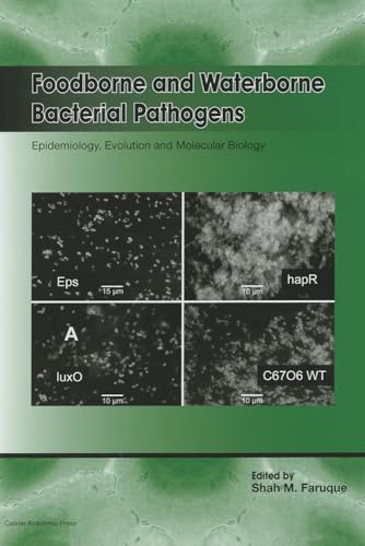 Foodborne and Waterborne Bacterial Pathogens: Epidemiology, Evolution and Molecular Biology