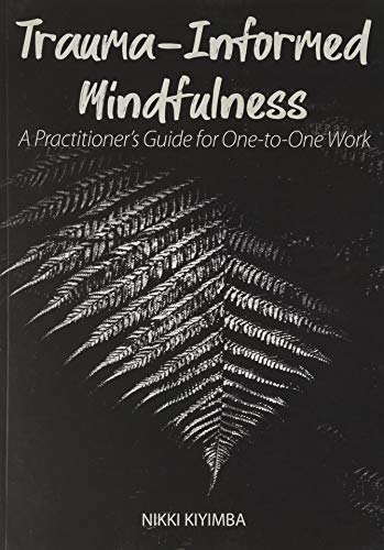 Trauma-Informed Mindfulness
