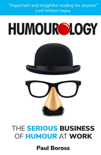 Humourology: The serious business of humour at work