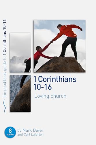 1 Corinthians 10-16: Loving church