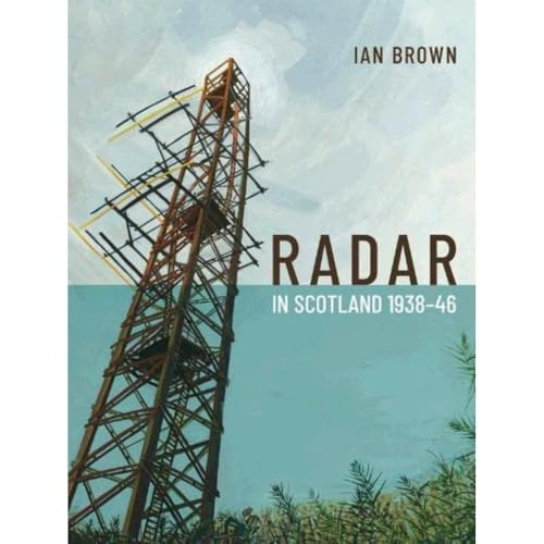 Radar in Scotland 1938-46