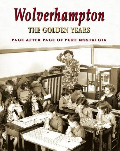 Wolverhampton, the Golden Years