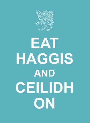 Eat Haggis and Ceilidh on