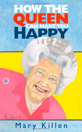 How the Queen Can Make You Happy