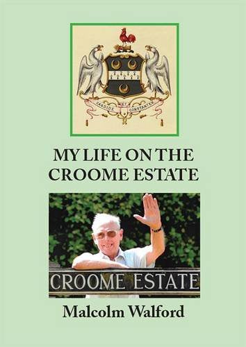 My Life on the Croome Estate