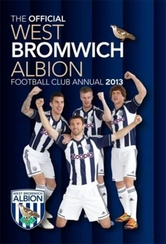 Official West Bromwich Albion FC 2013 Annual