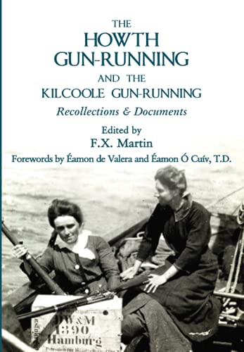 The Howth Gun-Running and the Kilcoole Gun-Running