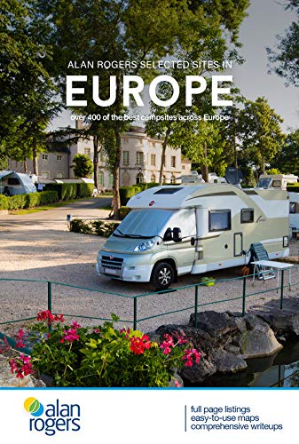 Alan Rogers Selected Sites in Europe: Over 400 of the best campsites across Europe
