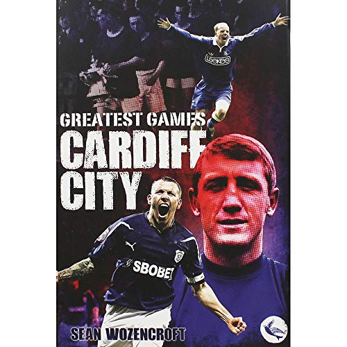 Cardiff City Greatest Games