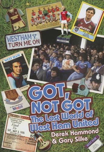 Got; Not Got: West Ham United
