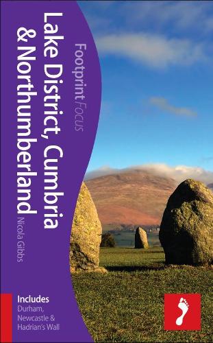 Lake District, Cumbria & Northumberland Footprint Focus Guide