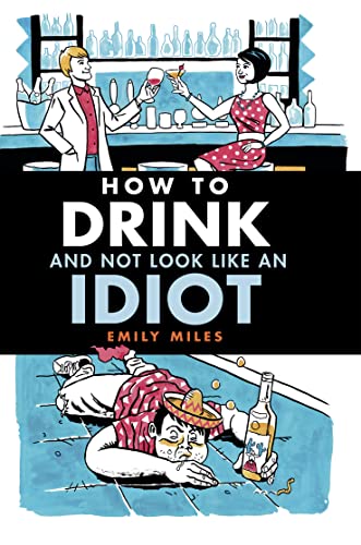 How to Drink and Not Look Like an Idiot