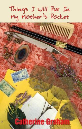 Things I Will Put in My Mother's Pocket