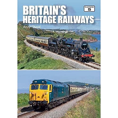 Britain's Heritage Railways (2nd Edition)