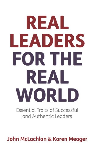 Real Leaders for the Real World