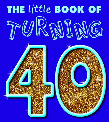 Little Book of Turning 40
