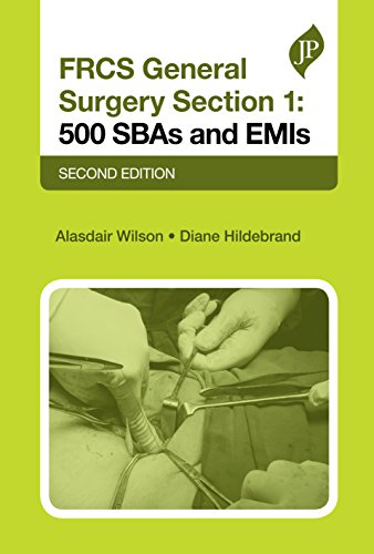 FRCS General Surgery Section 1: 500 SBAs and EMIs