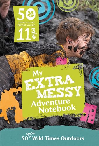 50 Things to Do Before Youre 11 : Extra Messy Edition