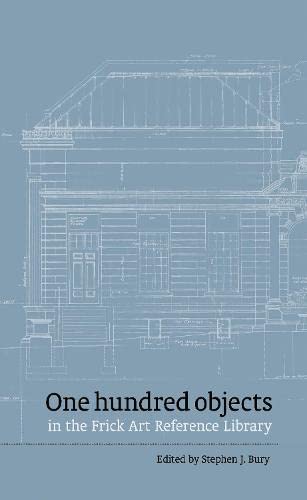 One hundred objects in the Frick Art Reference Library