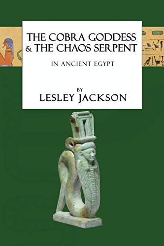 The Cobra Goddess & The Chaos Serpent