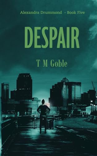 Despair: Book Five (Alexandra Drummond Thrillers)