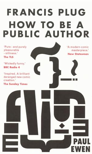 Francis Plug - How To Be A Public Author