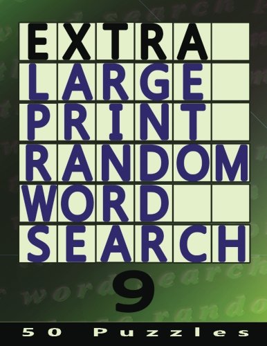 Extra Large Print Random Word Search 9: 50 Easy To See Puzzles
