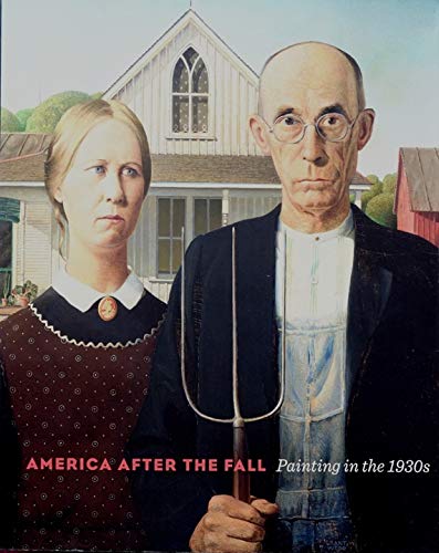 America After the Fall: Painting in the 1930s