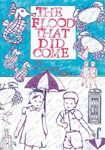 The Flood That Did Come