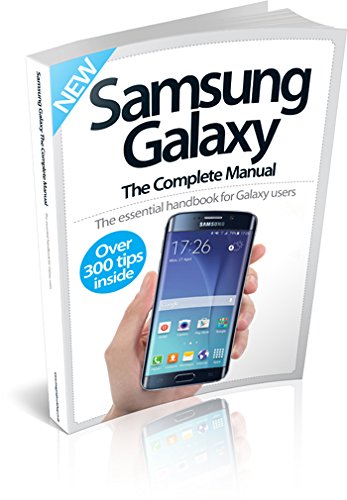Samsung Galaxy: The Complete Manual Third Revised Edition