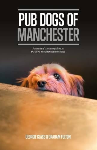 Pub Dogs of Manchester