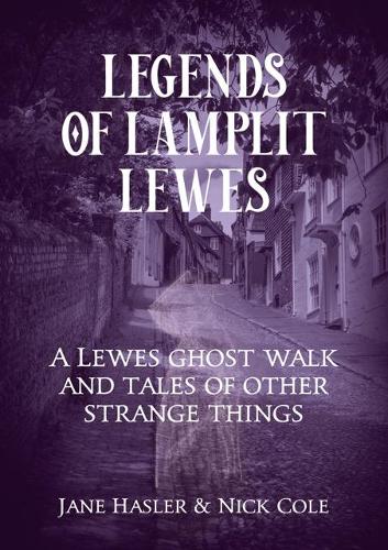 Legends of Lamplit Lewes