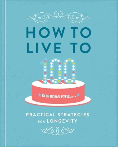 How to Live to 100