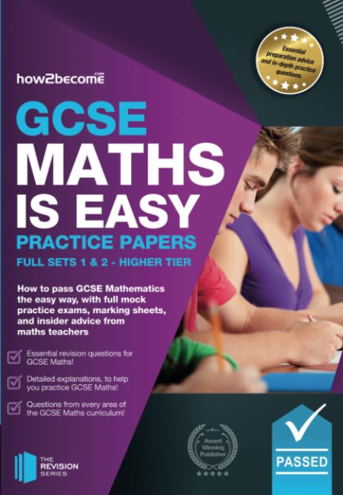GCSE Maths is Easy: Practice Papers - Higher Tier Sets 1 & 2