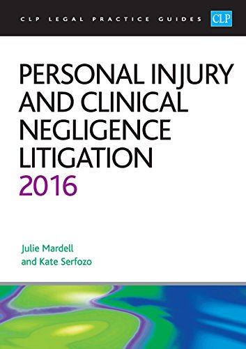 Personal Injury and Clinical Negligence Litigation 2016