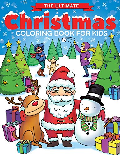 The Ultimate Christmas Coloring Book for Kids