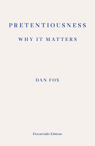 Pretentiousness: Why it Matters
