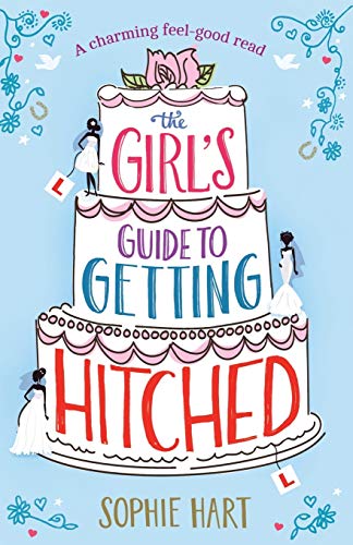 The Girl's Guide to Getting Hitched