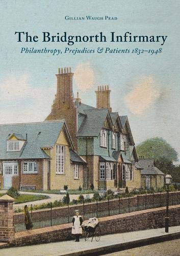 The Bridgnorth Infirmary
