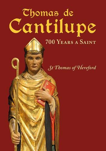 Thomas de Cantilupe - 700 Years a Saint