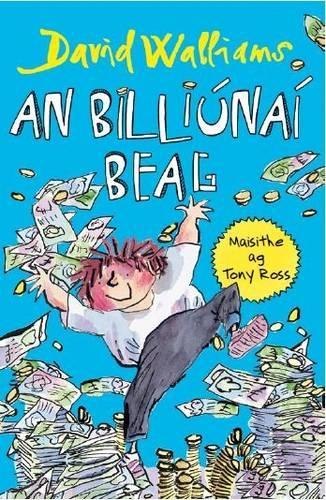 An Billiunai Beag ( Billionaire Boy)