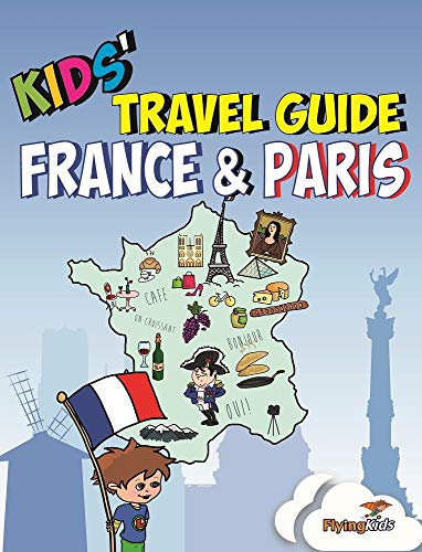 Kids' Travel Guide - France & Paris
