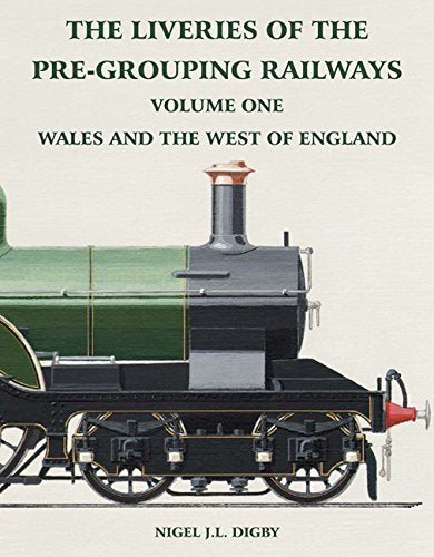 The Liveries of the Pre-Grouping Railways Vol. One