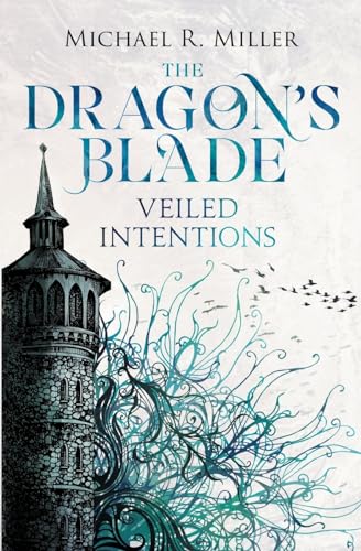 The Dragon's Blade: Veiled Intentions