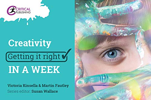 Creativity: Getting it Right in a Week