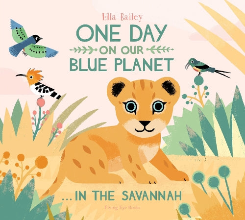 One Day on Our Blue Planet In the Savannah