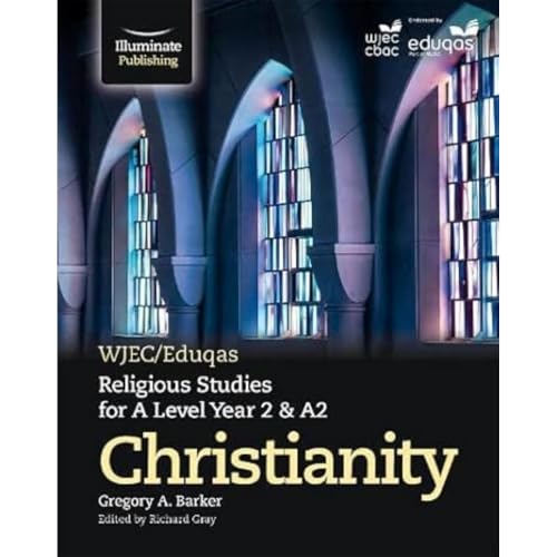 WJEC/Eduqas Religious Studies for A Level Year 2 & A2 - Christianity