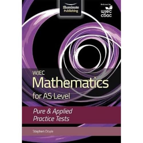WJEC Mathematics for AS Level: Pure & Applied Practice Tests