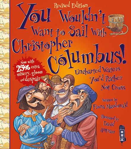 You Wouldn't Want To Sail With Christopher Columbus!
